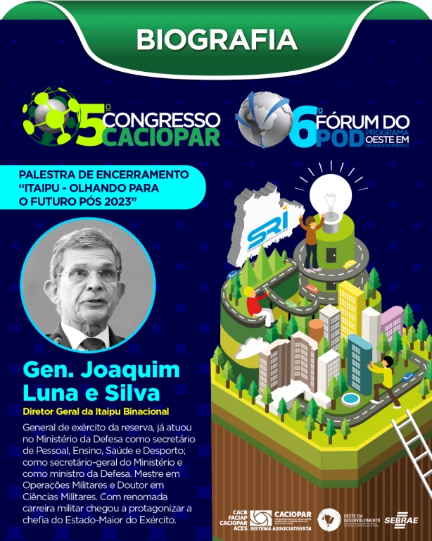 General Silva e Luna falará sobre o futuro pós 2023 em encerramento de Congresso e Fórum