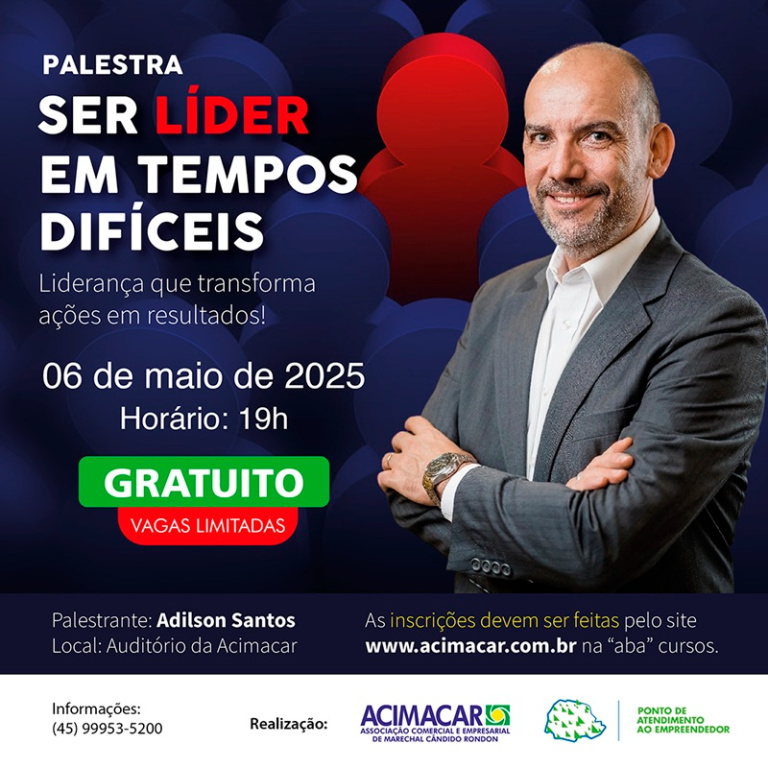 Ser líder em tempos difíceis: Palestra gratuita com Adilson Santos