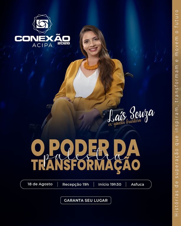 EMPREENDEDORISMO ACIPA lança 9ª edição do Conexão ACIPA com palestra da ex-ginasta olímpica Laís Souza