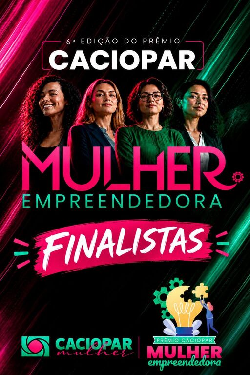 Caciopar Mulher divulga as finalistas do 6º Prêmio Mulher Empreendedora